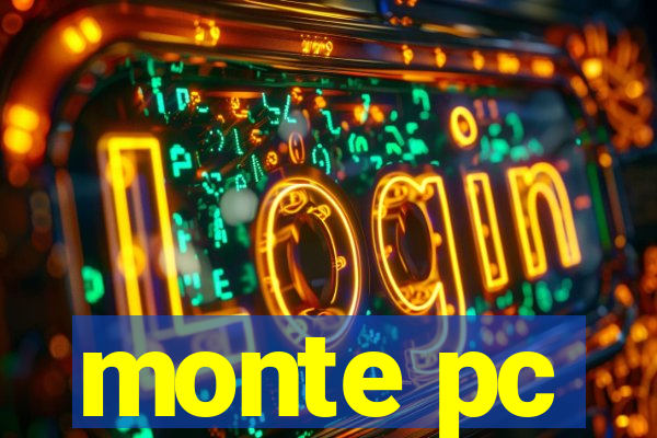monte pc